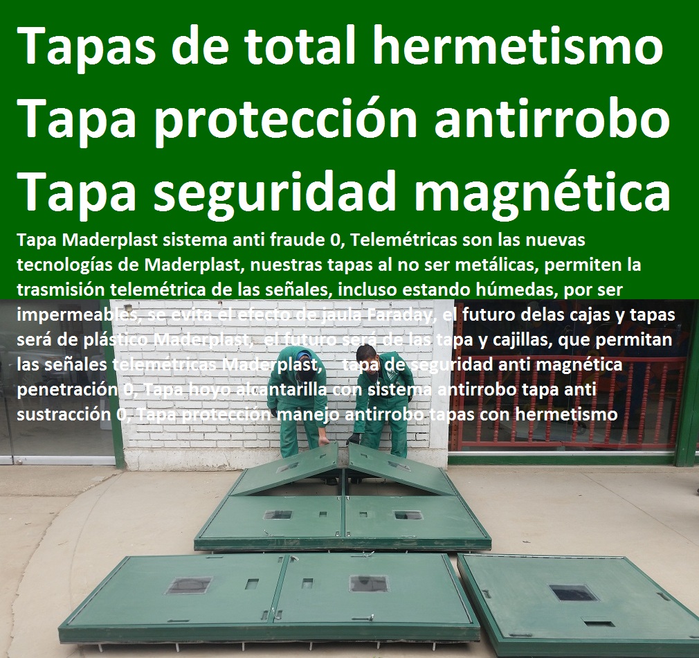 Tapa Maderplast sistema anti fraude 0, tapa de seguridad anti magnética penetración 0, Tapa hoyo alcantarilla con sistema antirrobo tapa anti sustracción 0, Tapa protección manejo antirrobo tapas con hermetismo Tapa Maderplast sistema anti fraude 0, tapa de seguridad anti magnética penetración 0, Tapa hoyo alcantarilla con sistema antirrobo tapa anti sustracción 0, Tapa protección manejo antirrobo tapas con hermetismo TOTAL Tapa Maderplast sistema anti fraude 0, tapa de seguridad anti magnética penetración 0, Tapa hoyo alcantarilla con sistema antirrobo tapa anti sustracción 0, Tapa protección manejo antirrobo tapas con hermetismo 0 FUGAS Tapa Maderplast sistema anti fraude 0, tapa de seguridad anti magnética penetración 0, Tapa hoyo alcantarilla con sistema antirrobo tapa anti sustracción 0, Tapa protección manejo antirrobo tapas con hermetismo
